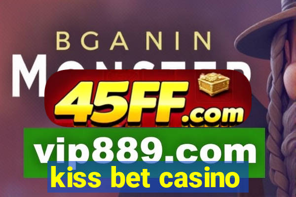 kiss bet casino